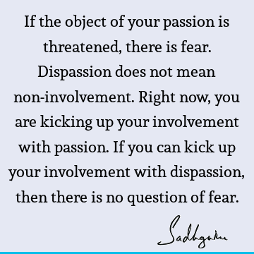 Fear Quotes : involvement Quote