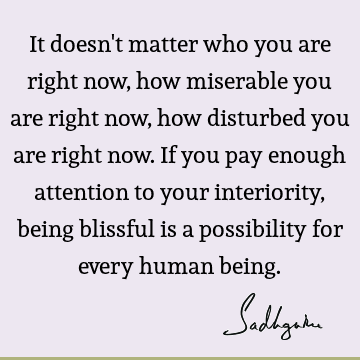 possibility Quotes : Happiness, attention Quote