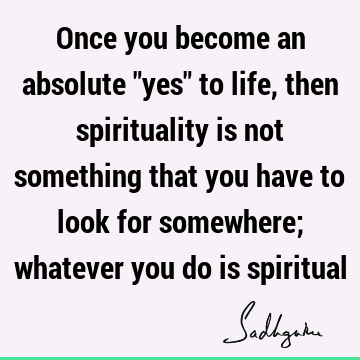 Once you become an absolute 
