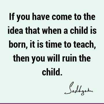 children Quotes :  Quote