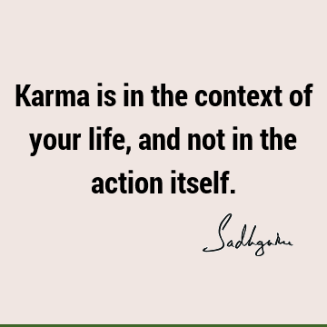 action Quotes : Short, karma Quote