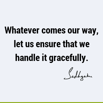 grace Quotes : Life, Short Quote