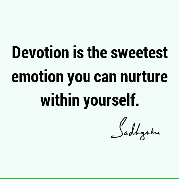 devotion Quotes : Short, One liners, emotion Quote