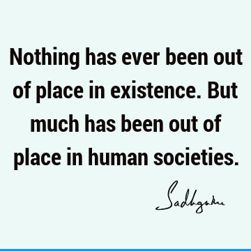 existence Quotes : Nature, Short Quote