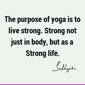 yoga Quotes : Life, Short Quote