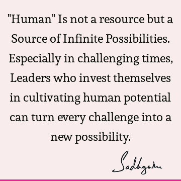 possibility Quotes : humanity Quote