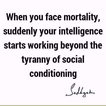 intelligence Quotes :  Quote