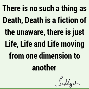 Death Quotes : Life, Philosophy Quote