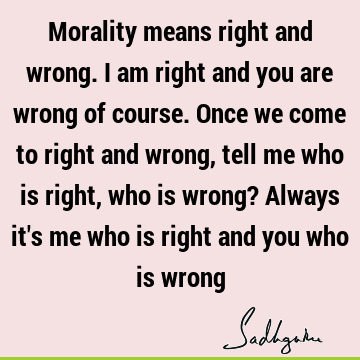 morality Quotes :  Quote