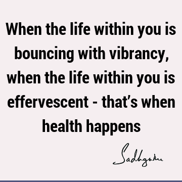 health Quotes : Life Quote