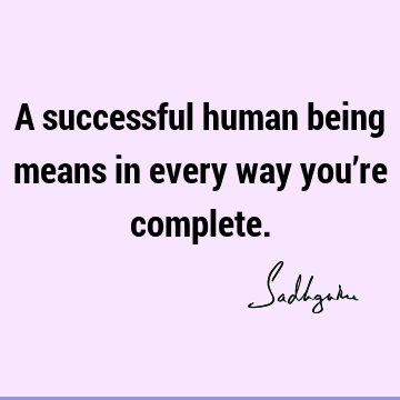 One liners Quotes : Short, Success, being human Quote