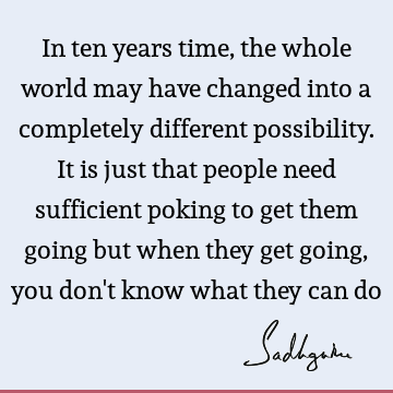 Change Quotes : Inspirational, being human Quote