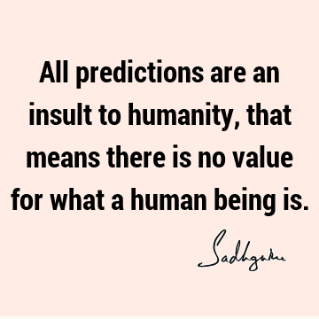  : Short, humanity Quote