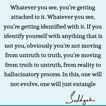 Truth Quotes : identity Quote