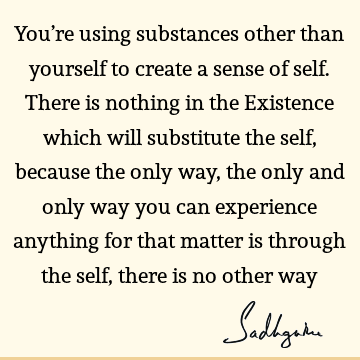 existence Quotes :  Quote