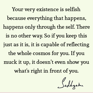 existence Quotes : being human, identity Quote