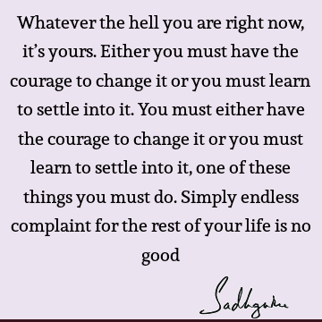 responsibility Quotes : Change, Life Quote