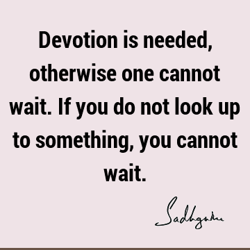 devotion Quotes : Short Quote