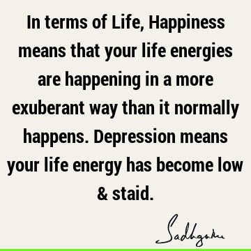 Happiness Quotes : Life, energy Quote