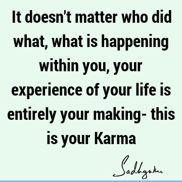 responsibility Quotes : Life, karma Quote