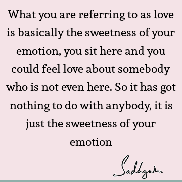 Love Quotes : emotion Quote