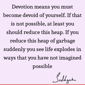devotion Quotes : Life Quote