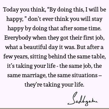 perspective Quotes : Happiness, Life, Time, Witty Quote