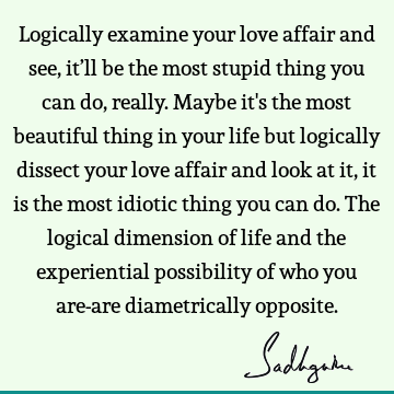 possibility Quotes : Life, Philosophy, experience Quote