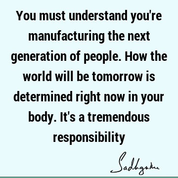 responsibility Quotes : children Quote
