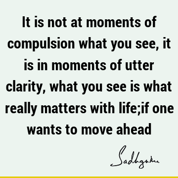 Wisdom Quotes : Philosophy, Compulsion Quote