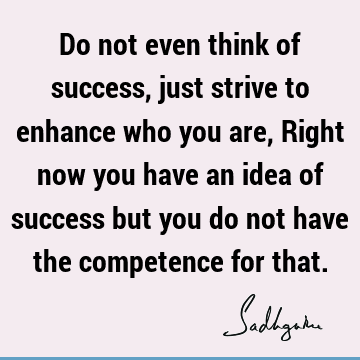 Success Quotes :  Quote